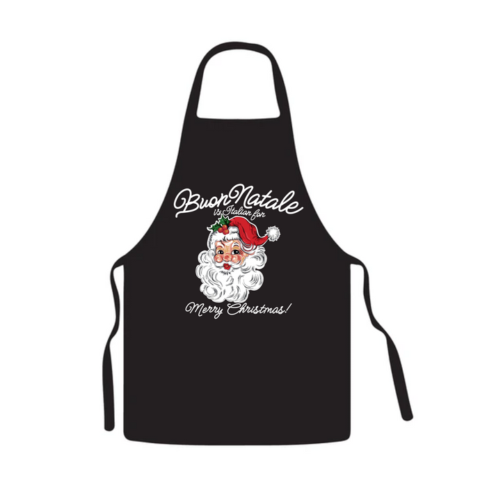 Buon Natale Is Italian For Merry Christmas Apron