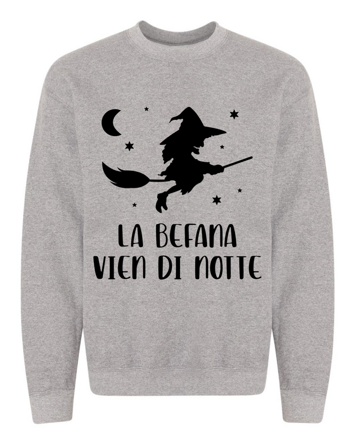 La Befana Vien di Notte Sweatshirt - Unisex