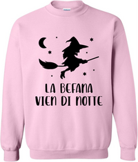 La Befana Vien di Notte Sweatshirt - Unisex