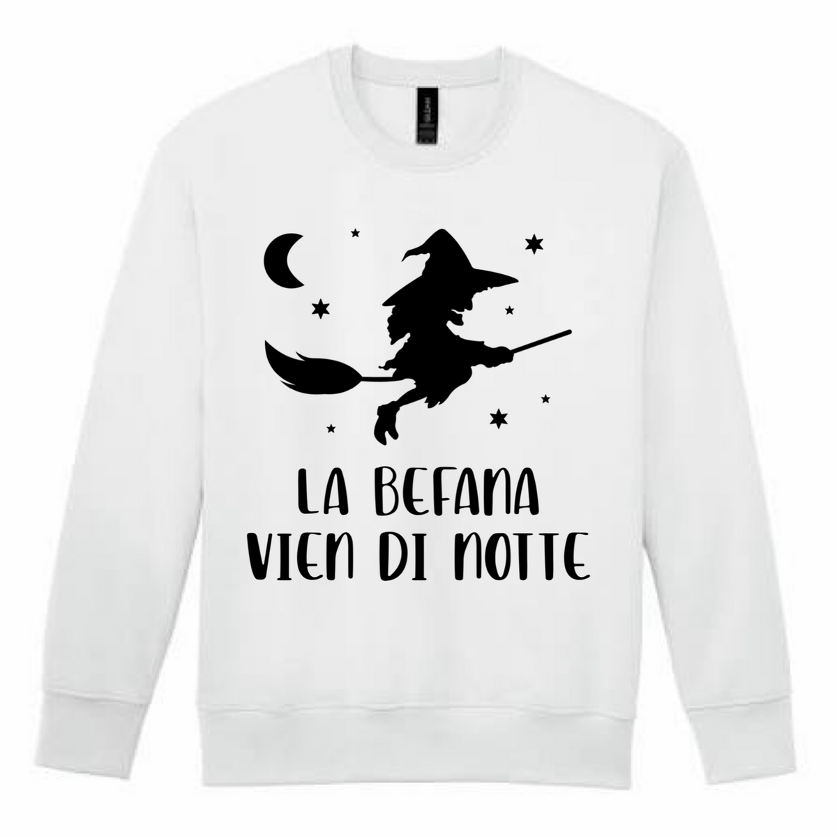 La Befana Vien di Notte Sweatshirt - Unisex
