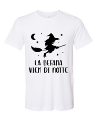La Befana Vien di Notte Tee - Unisex