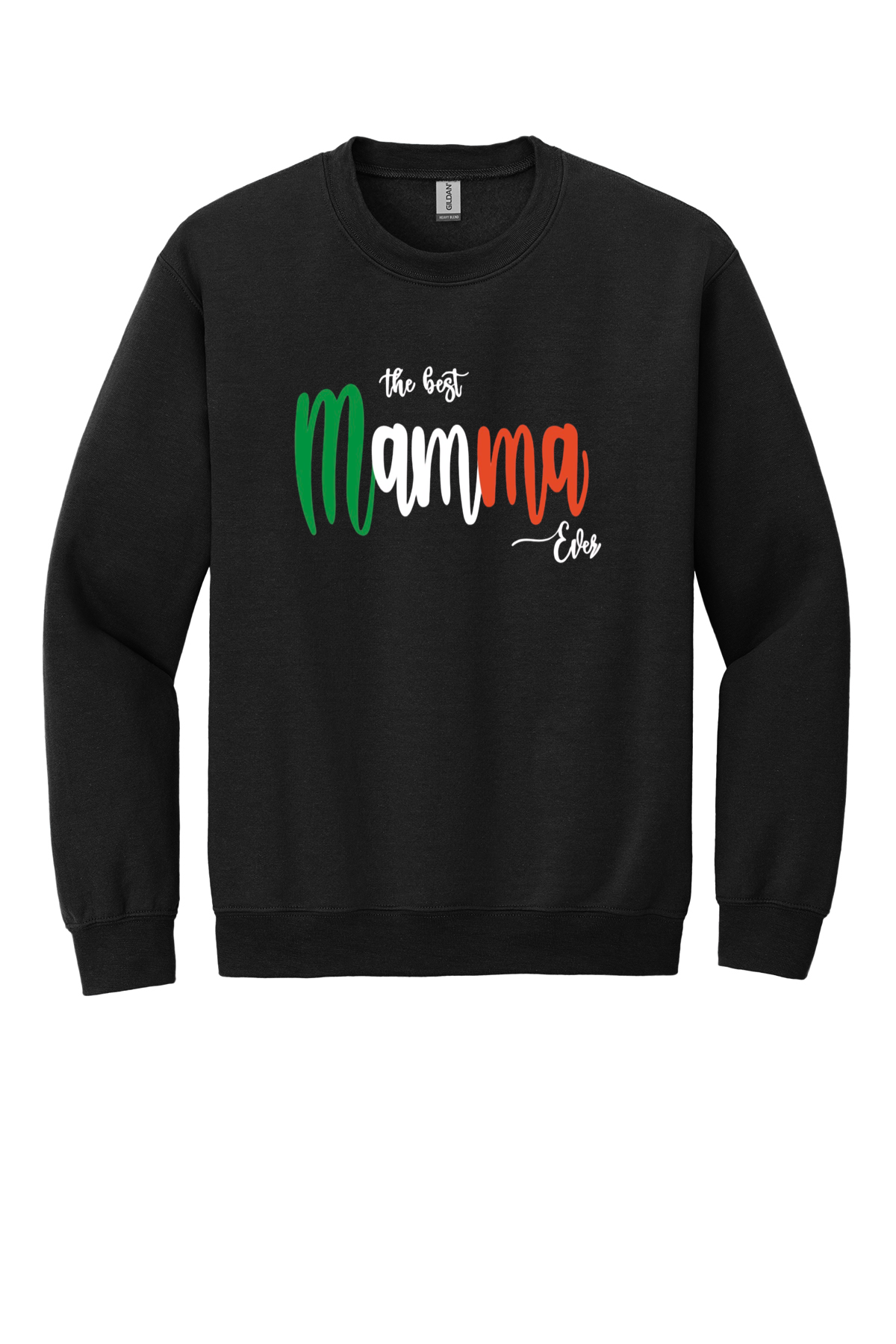 Best Mamma Ever Sweatshirt