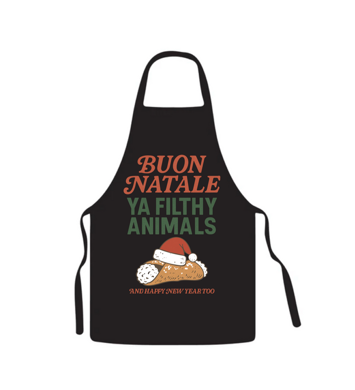 Buon Natale Ya Filthy Animals - Happy New Year Apron