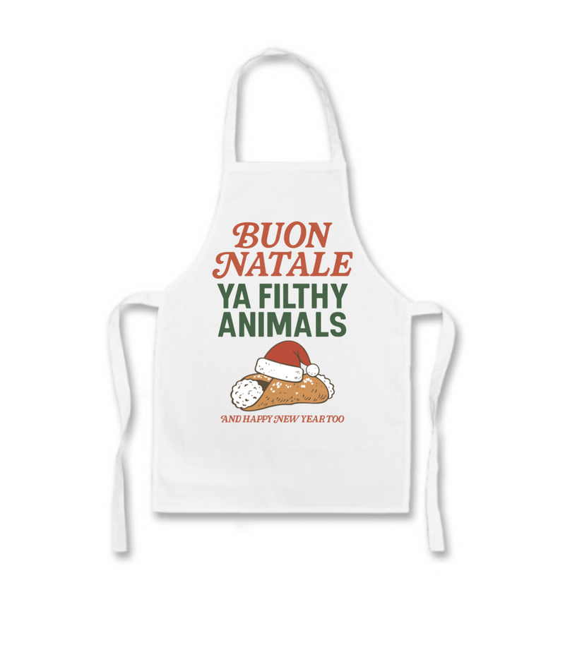Buon Natale Ya Filthy Animals - Happy New Year Apron