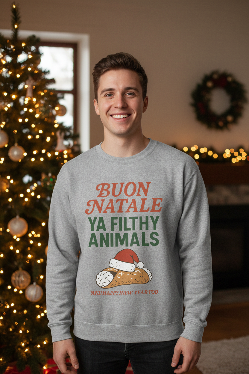 Buon Natale Ya Filthy Animals - Happy New Year  Sweatshirt - Unisex