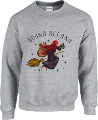 The Buona Befana Sweatshirt - Unisex