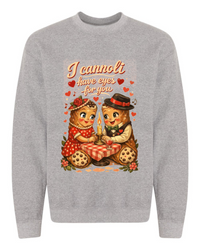 I Cannoli Have Eyes For You Sweatshirt