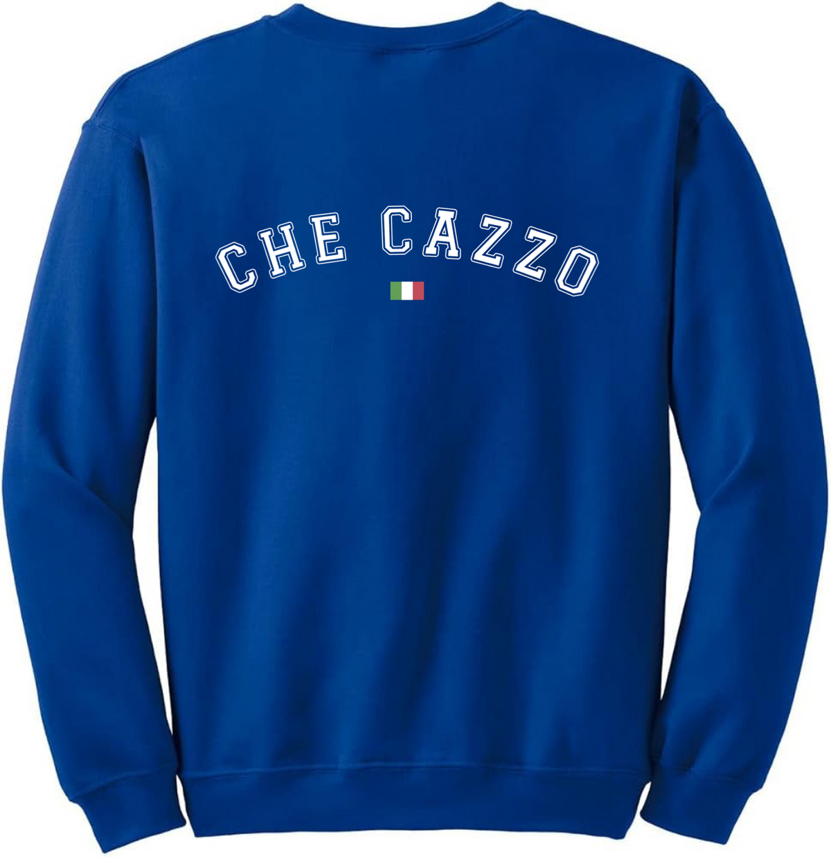 The Che Cazzo Sweatshirt