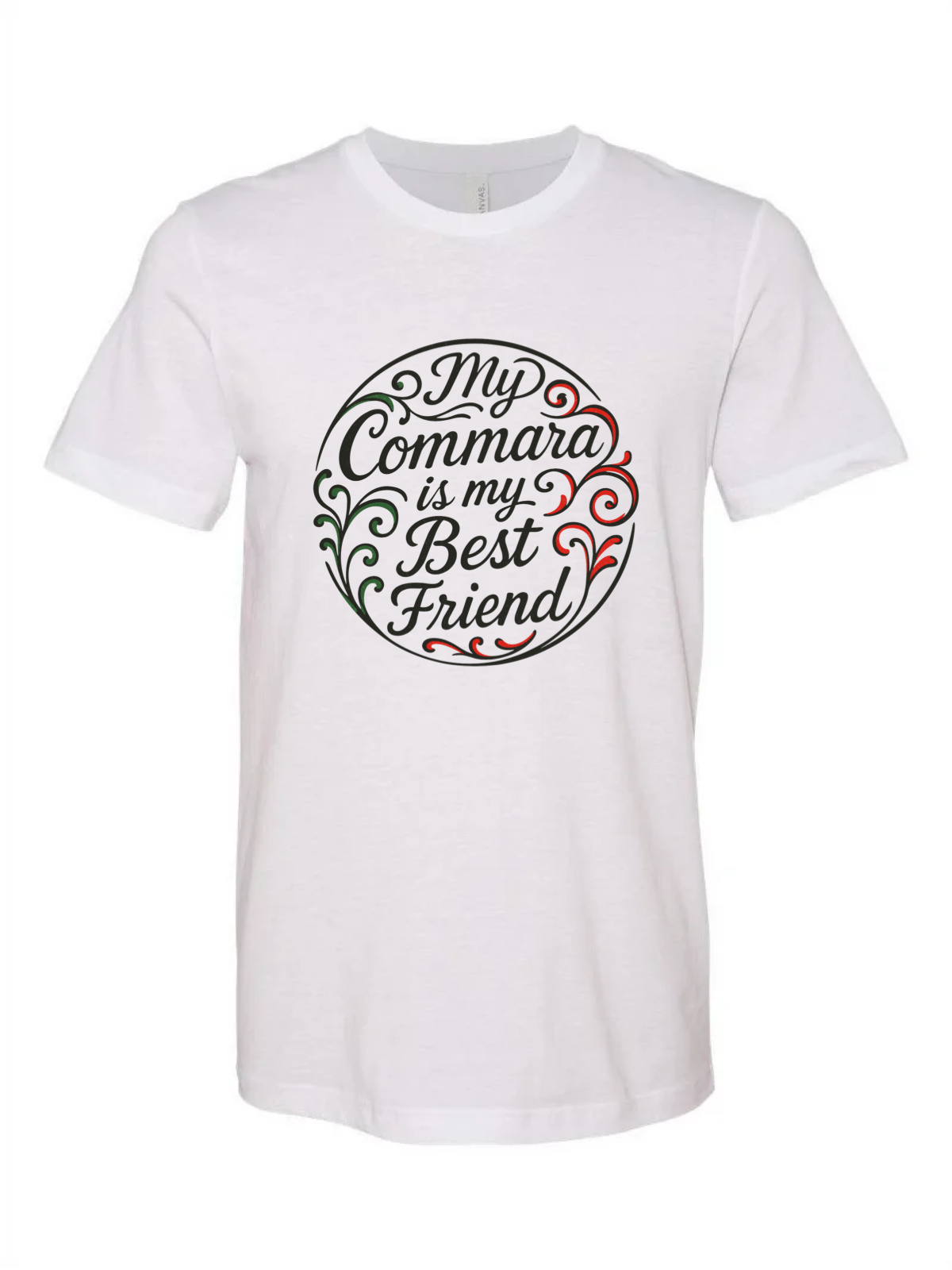 My Commara is My Best Friend Tee