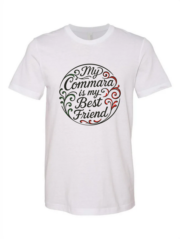 My Commara is My Best Friend Tee
