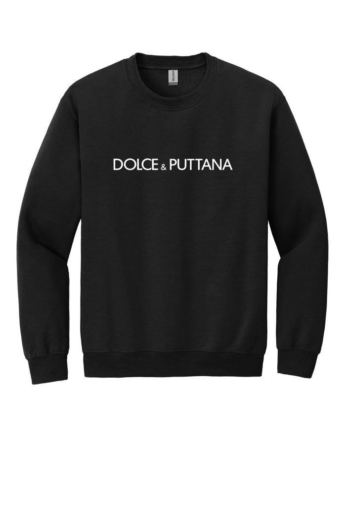 The Dolce & Puttana Sweatshirt