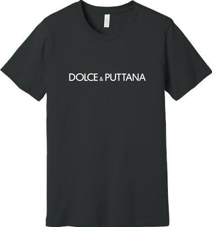 The Dolce & Puttana Tee - Unisex