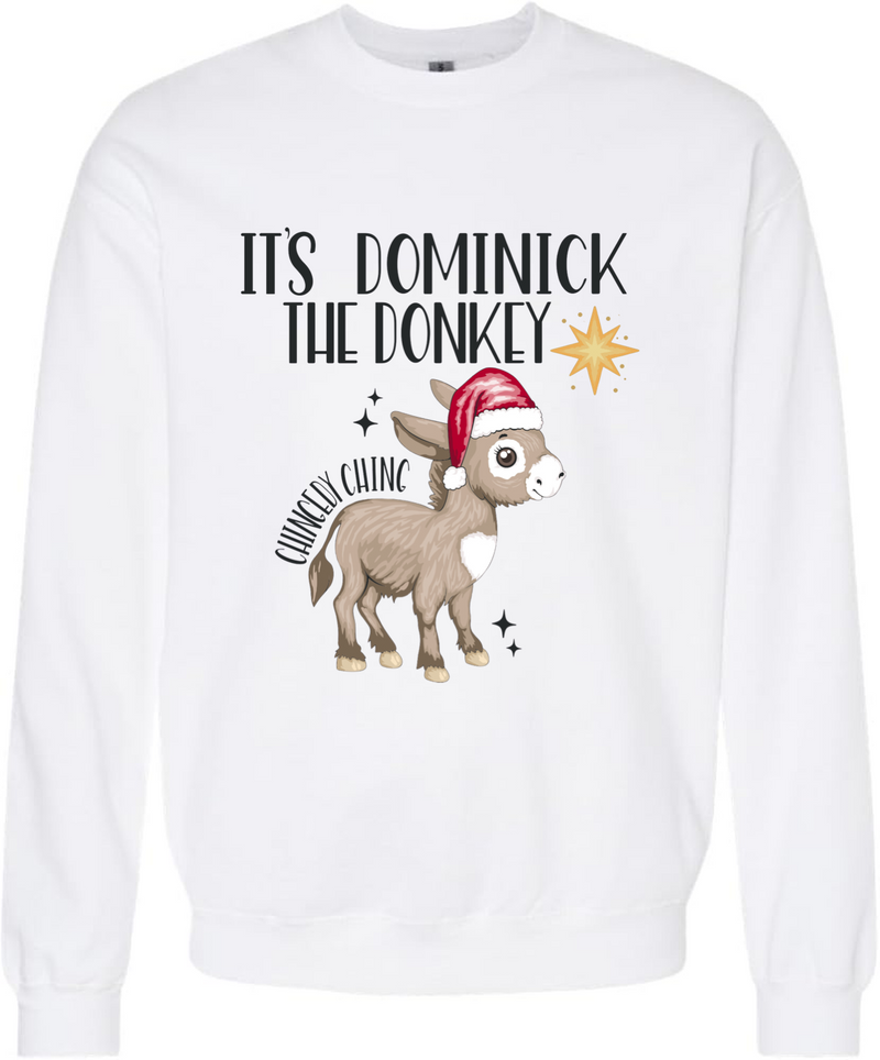 It's Dominick the Donkey Sweatshirt - Unisex