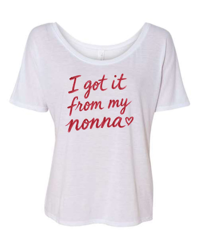 I Got It From My Nonna Slouch