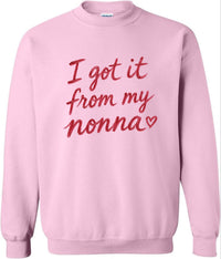 I Got It From My Nonna Sweatshirt