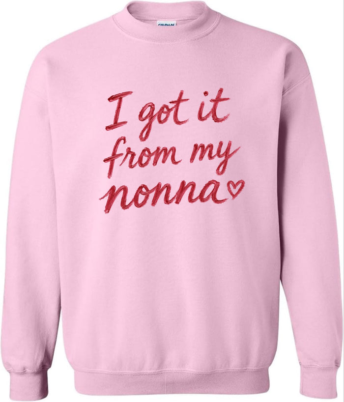 I Got It From My Nonna Sweatshirt