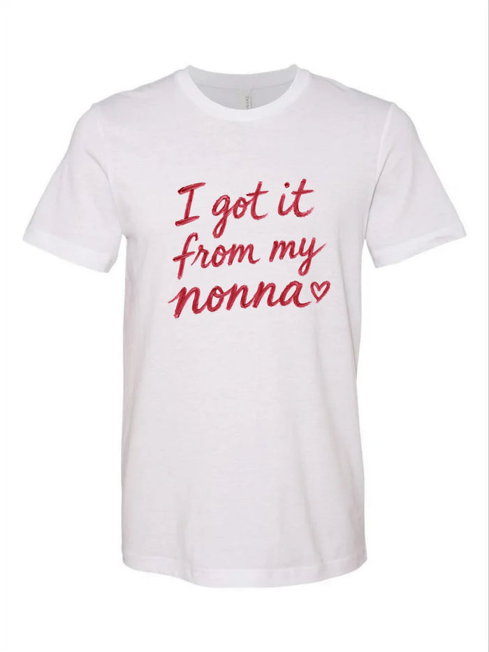 The I Got It From My Nonna Tee - Unisex