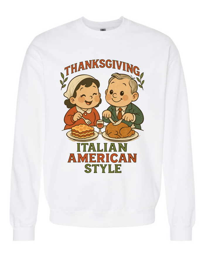 Italian-American Thanksgiving Sweatshirt
