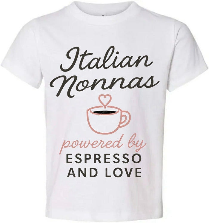 Italian Nonnas - Powered by Espresso and Love Tee