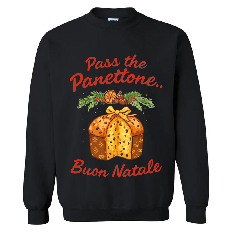Pass the Panettone Sweatshirt - Unisex