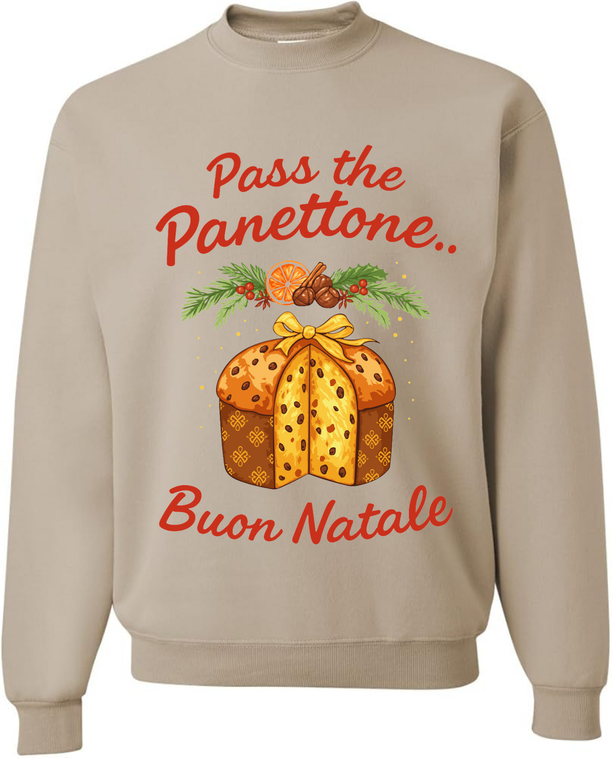 Pass the Panettone Sweatshirt - Unisex