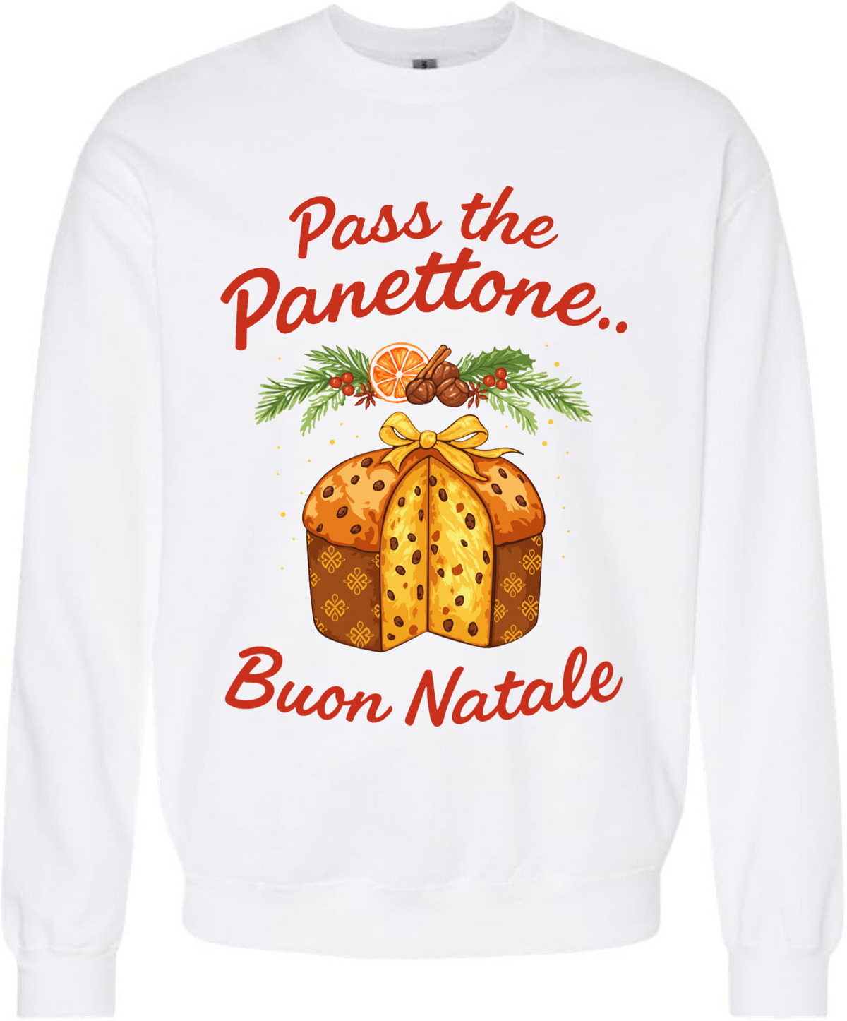 Pass the Panettone Sweatshirt - Unisex