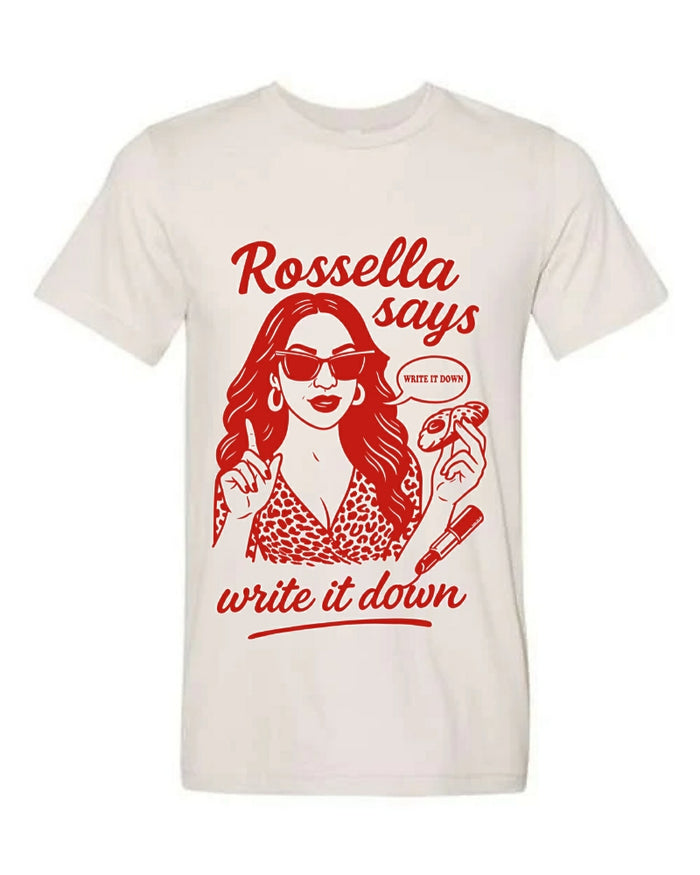 Rossella says... Write It Down Tee - Unisex