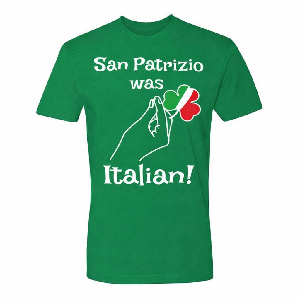 San Patrizio Was Italian Tee - Unisex