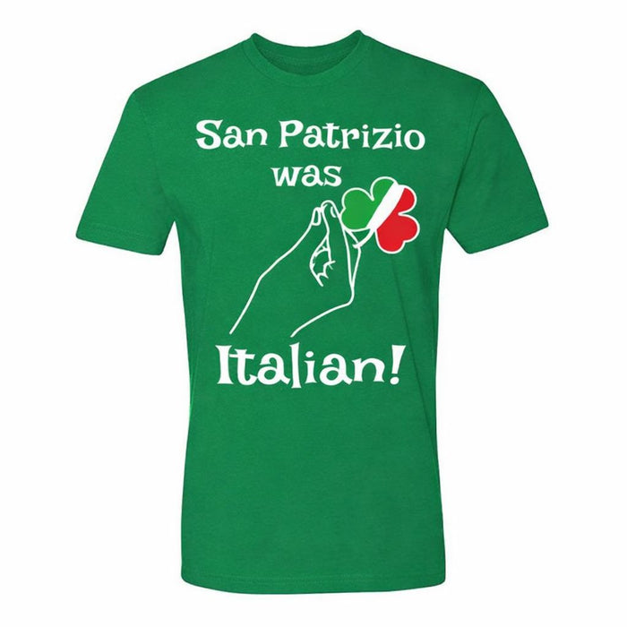 San Patrizio Was Italian Tee - Unisex
