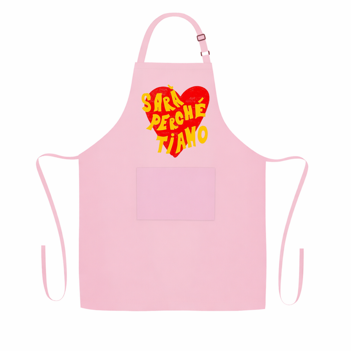 Sara` Perche` Ti Amo Apron