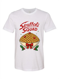 The  Struffoli Squad Tee - Unisex