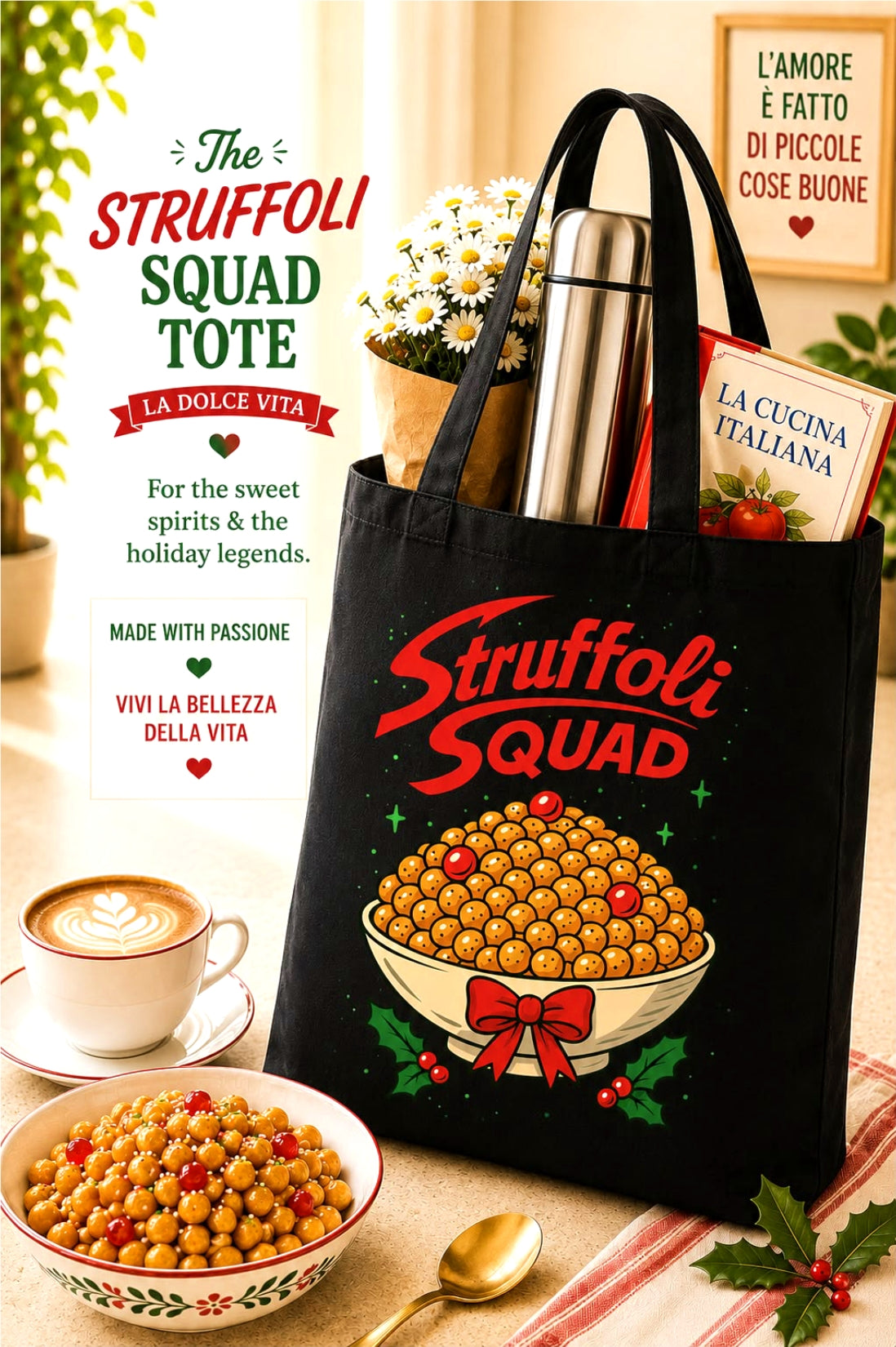 A black tote bag printed with 'Struffoli Squad' in red script and a bowl of decorated chickpeas, shown in a styled kitchen scene with a thermos, flowers, a coffee cup, and Italian text overlays.