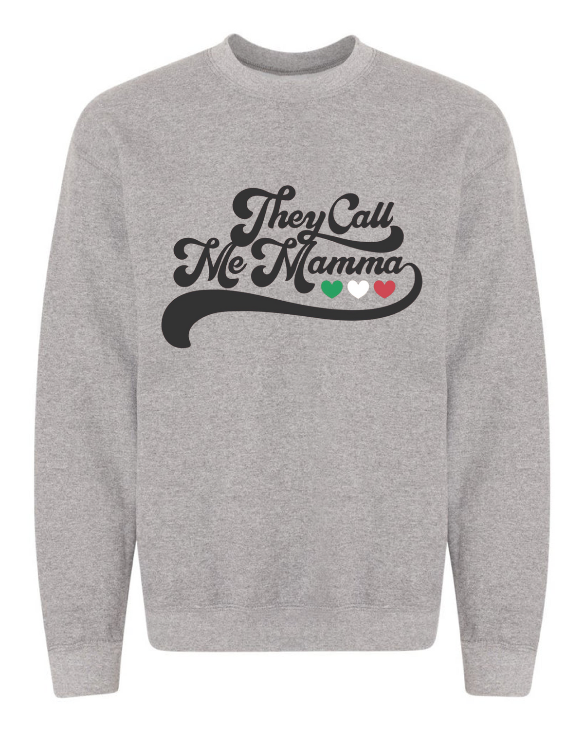 They Call Me Mamma Sweatshirt