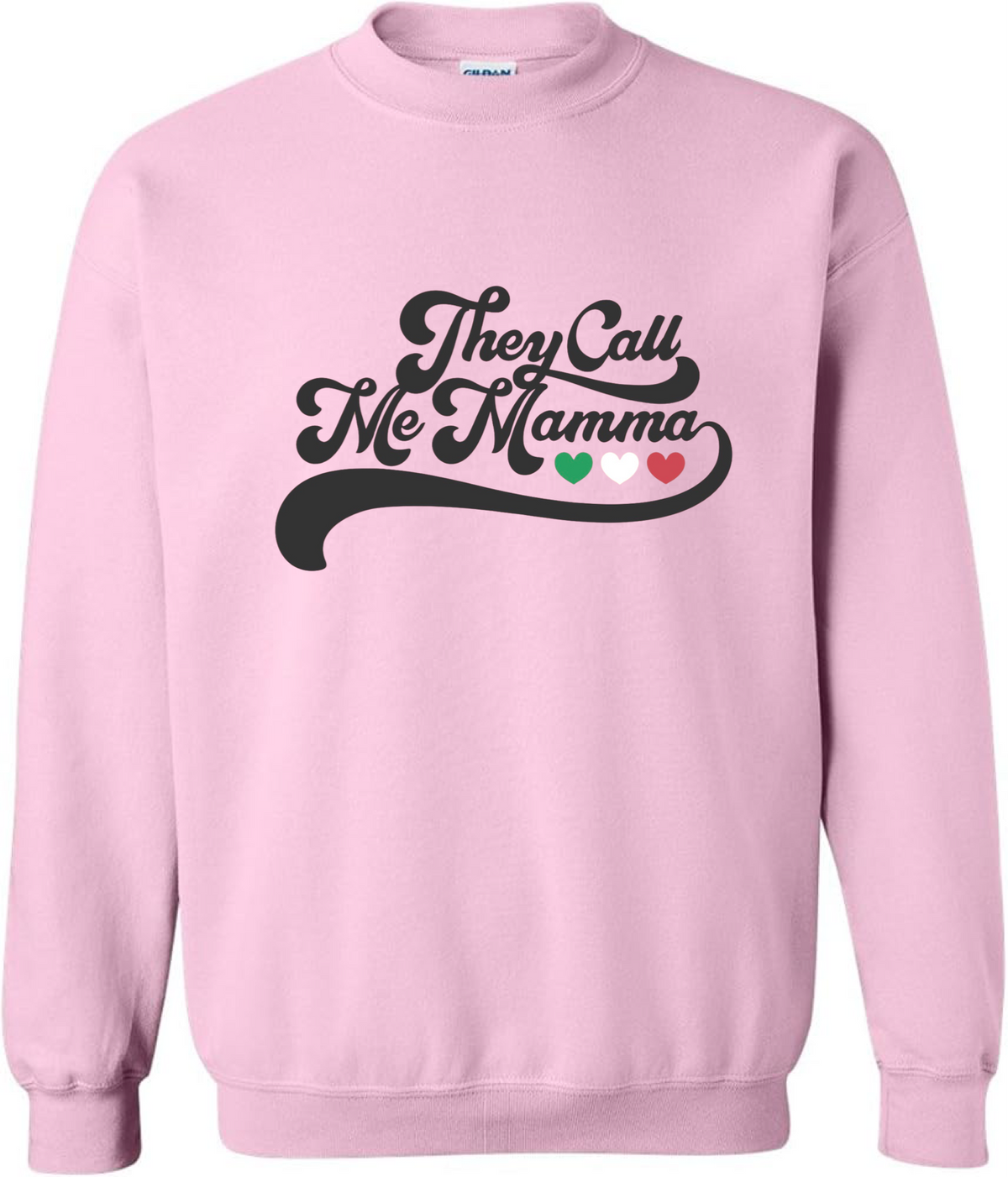 They Call Me Mamma Sweatshirt