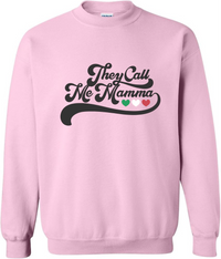 They Call Me Mamma Sweatshirt