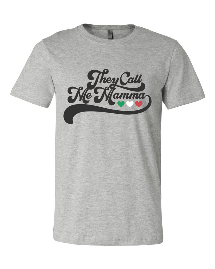 They Call Me Mamma Tee