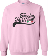 They Call Me Nonna Sweatshirt