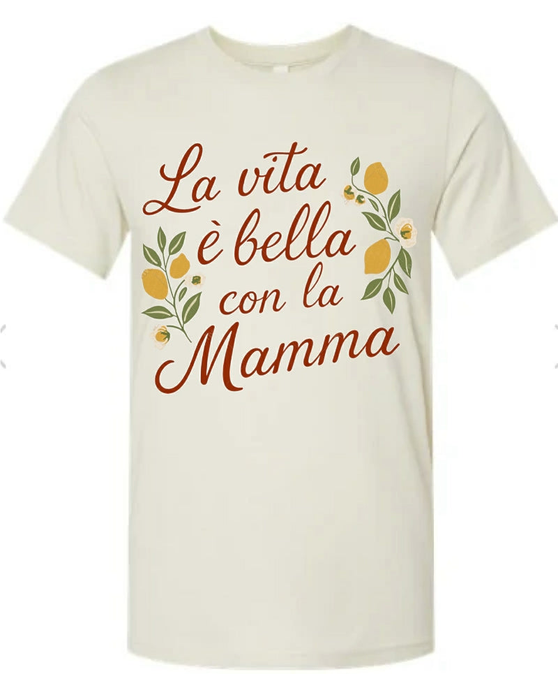 La Vita e` Bella con La Mamma
