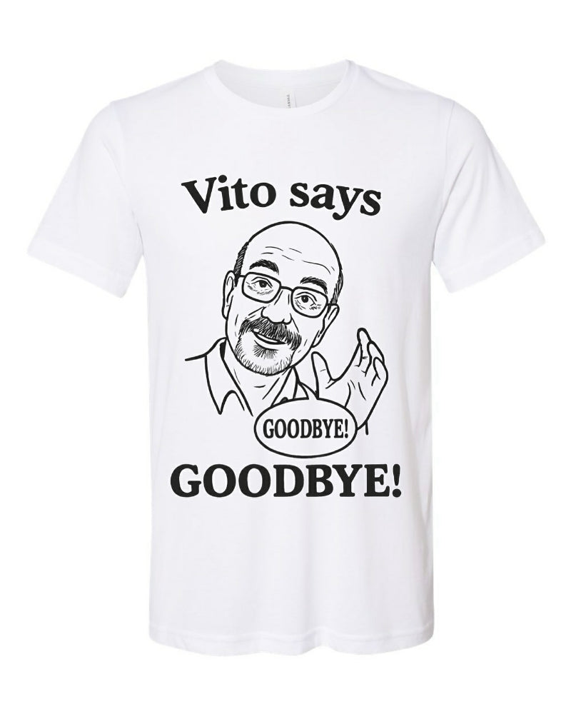 Vito Says Goodbye Tee