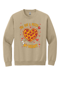 You Got A Pizza  My Heart Sweatshirt
