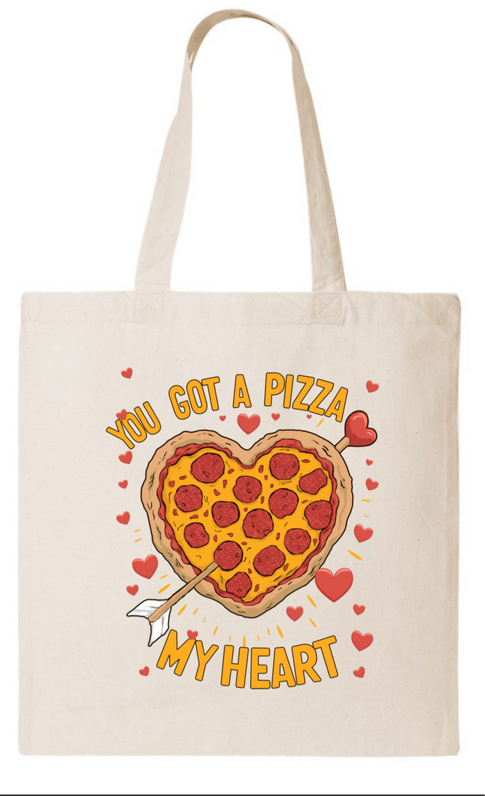 You Got  A Pizza My Heart Tote