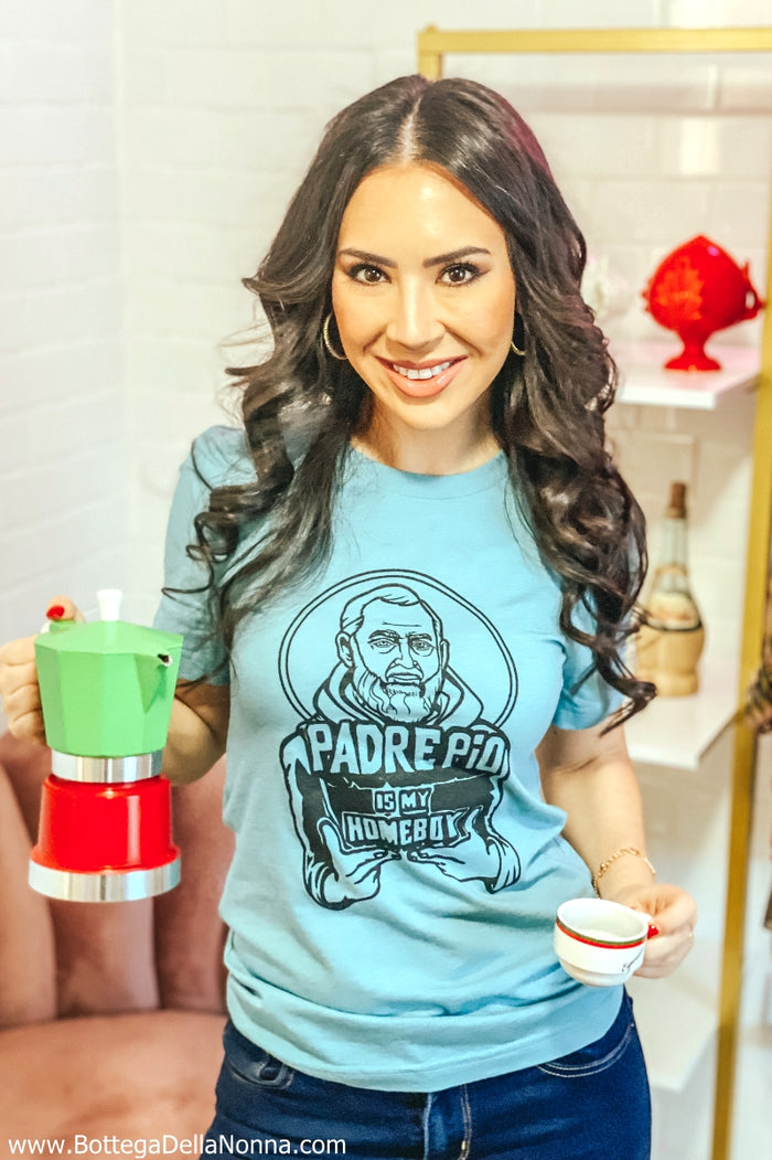 The Padre Pio is My Homeboy Tee - Women