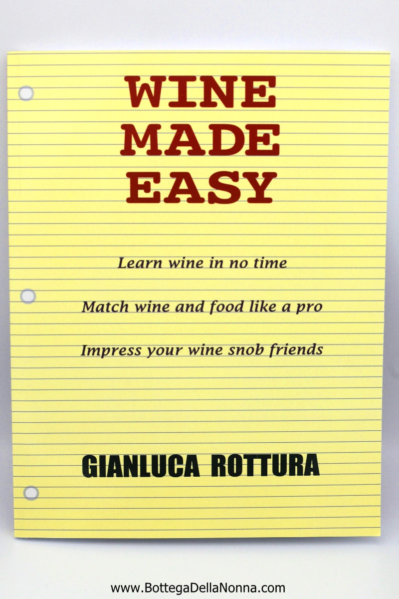 Wine Made Easy by Gianluca Rottura